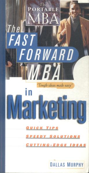 The Fast Forward Mba In Marketing