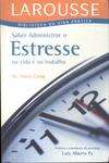 Saber Administrar O Estresse Na Vida E No Trabalho