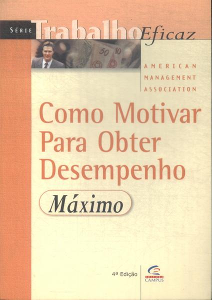 Como Motivar Para Obter Desempenho Máximo