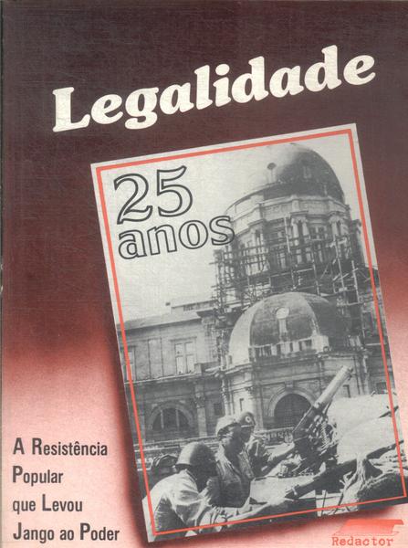 Legalidade: 25 Anos