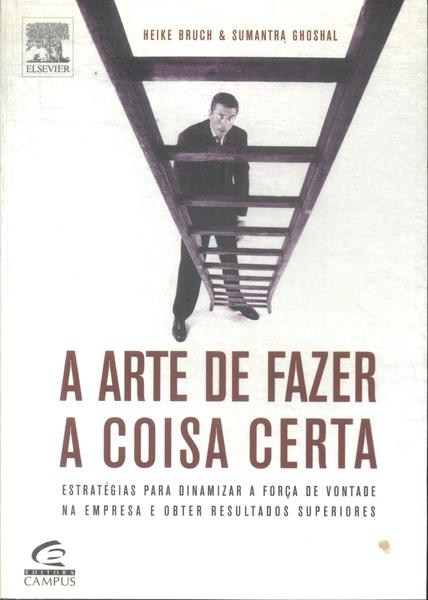 A Arte De Fazer A Coisa Certa