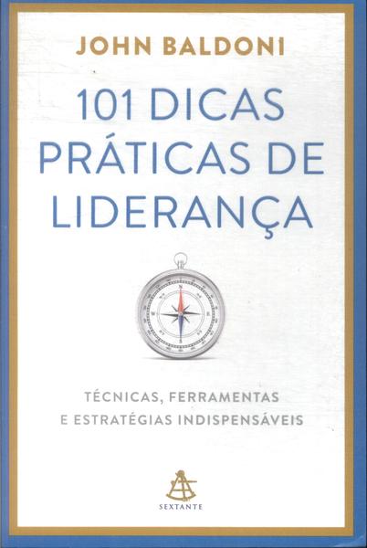 101 Dicas Práticas De Liderança