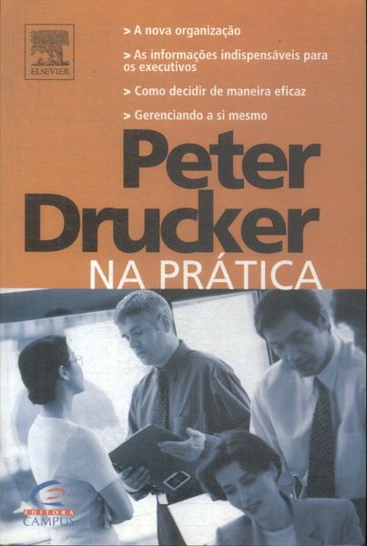 Peter Drucker Na Prática