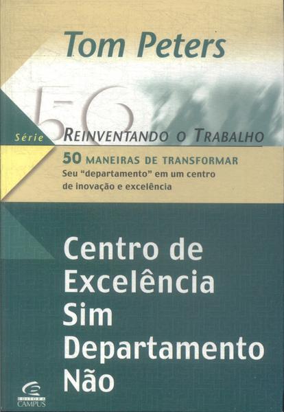 Centro De Excelência Sim, Departamento Não