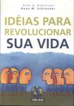 Idéias Para Revolucionar Sua Vida