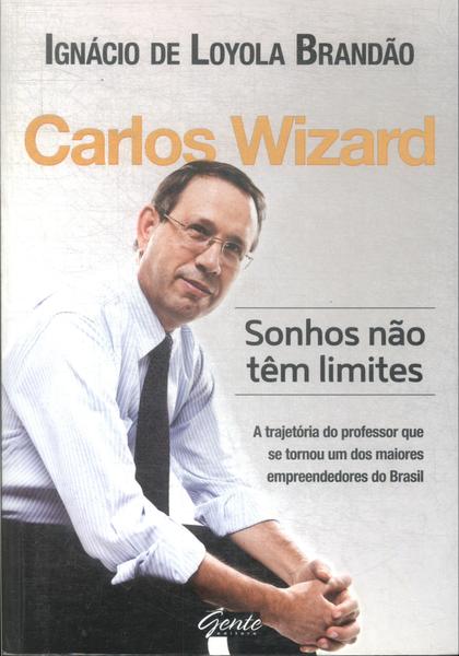 Carlos Wizard: Sonhos Não Têm Limites