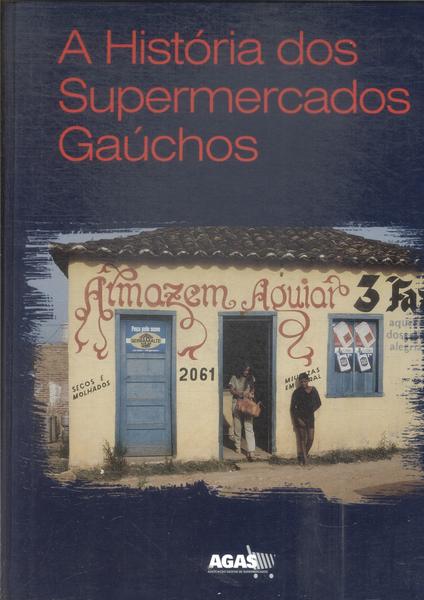 A História Dos Supermercados Gaúchos