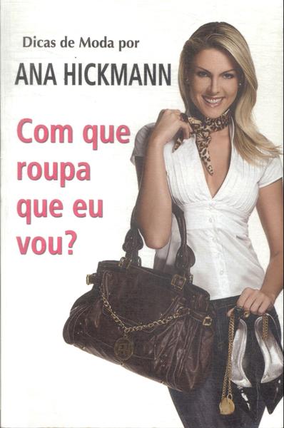 Dicas De Moda Por Ana Hickmann