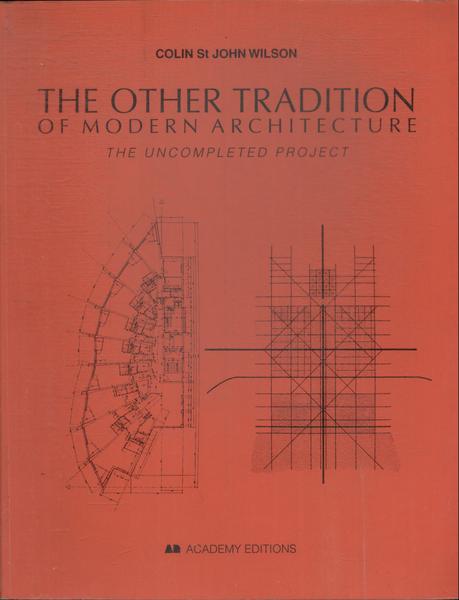 The Other Tradition Of Modern Architecture