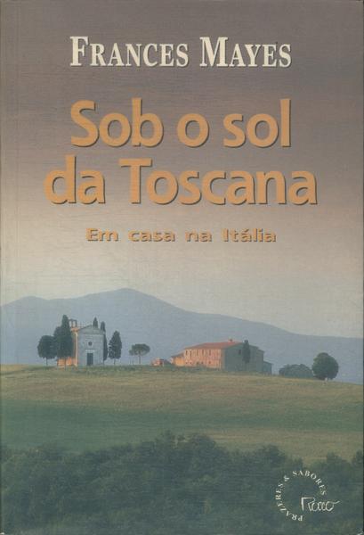 Sob O Sol Da Toscana