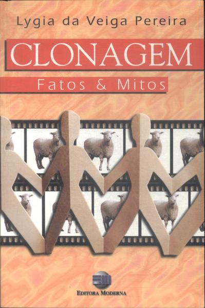 Clonagem: Fatos E Mitos