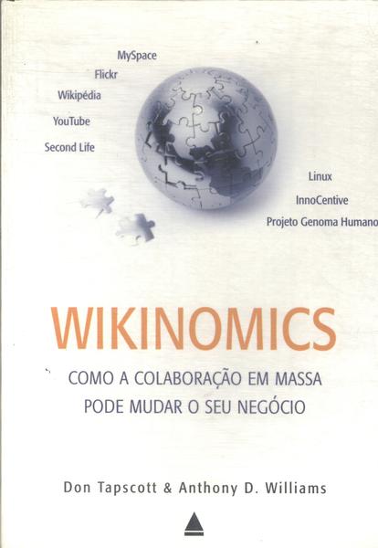 Wikinomics: Como A Colaboração Em Massa Pode Mudar O Seu Negócio