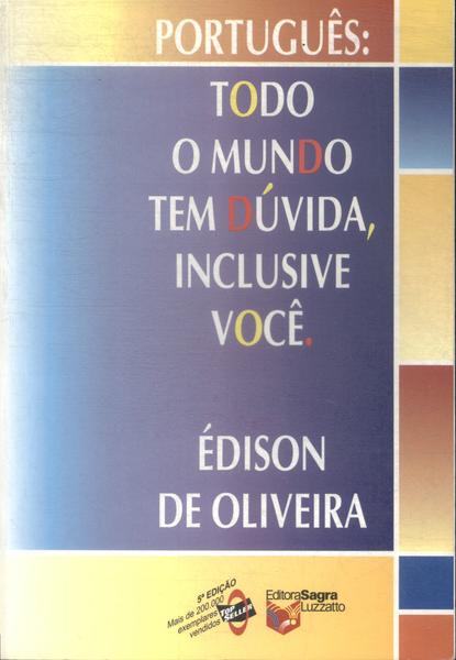 Todo Mundo Tem Dúvida, Inclusive Você (1999)