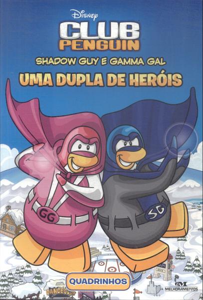 Club Penguin: Shadow Guy E Gamma Gal