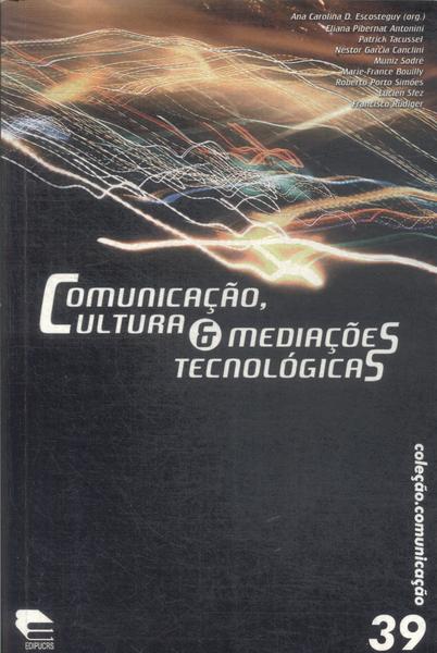 Comunicação, Cultura E Mediações Tecnológicas