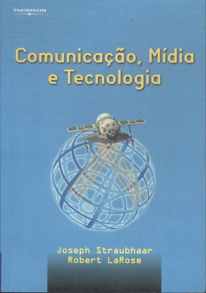 Comunicação, Mídia E Tecnologia