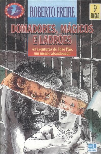 Domadores, Mágicos E Ladrões