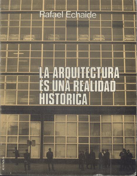 La Arquitectura Es Una Realidad Historica