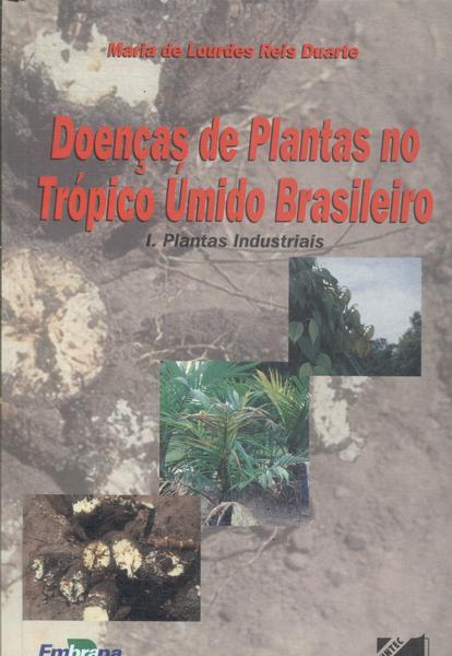 Doenças De Plantas No Trópico Úmido Brasileiro Vol 1