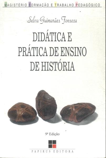 Didática E Prática De Ensino De História