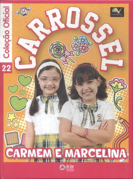 Carrossel: Carmem E Marcelina