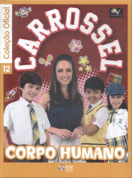 Carrossel: Corpo Humano