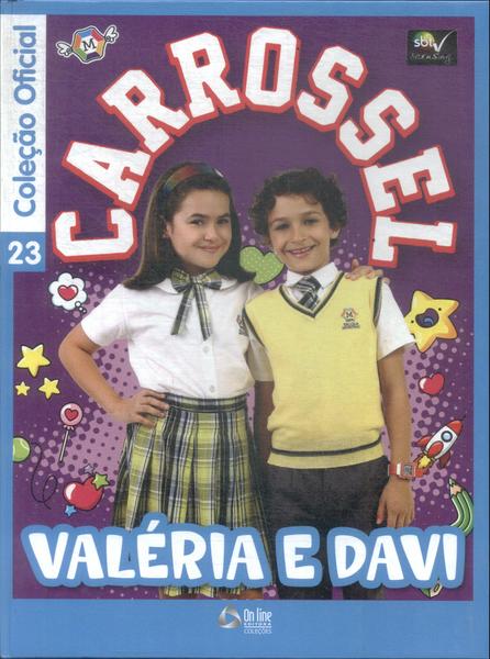 Carrossel: Valéria E Davi