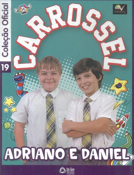 Carrossel: Adriano E Daniel