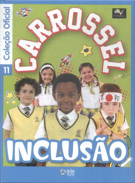 Carrossel: Inclusão