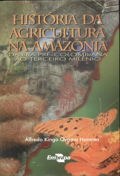 História Da Agricultura Na Amazônia