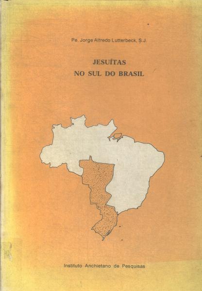 Jesuítas No Sul Do Brasil