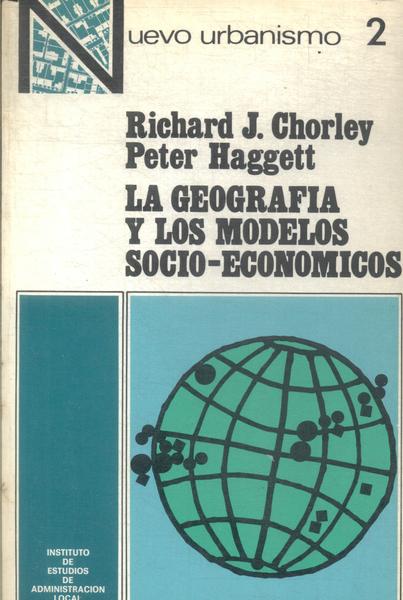 La Geografia Y Los Modelos Socio-economicos