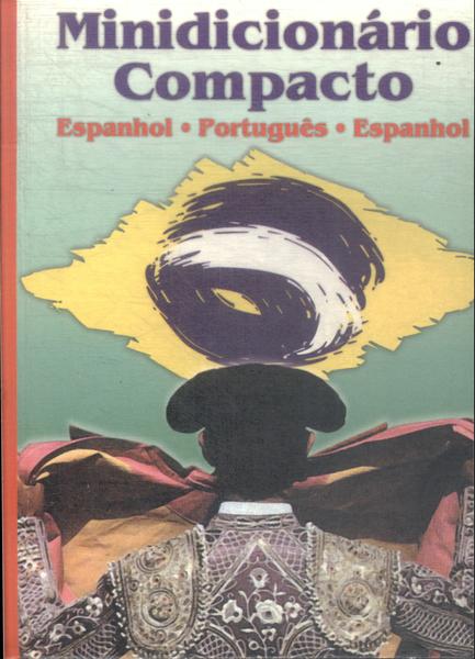 Minidicionário Compacto Espanhol-português-espanhol (1999)