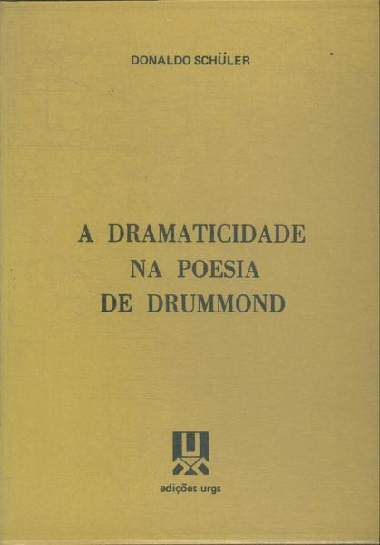 A Dramaticidade Na Poesia De Drummond