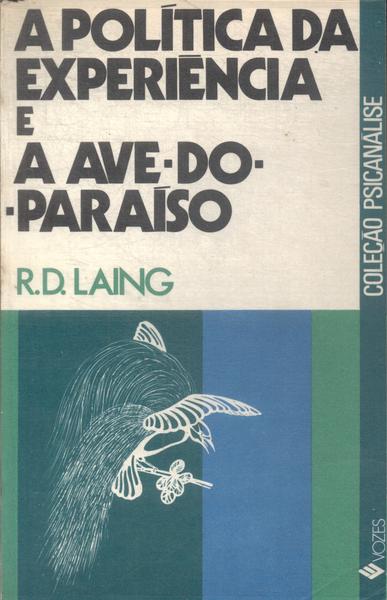 A Política Da Experiência E A Ave-do-paraíso