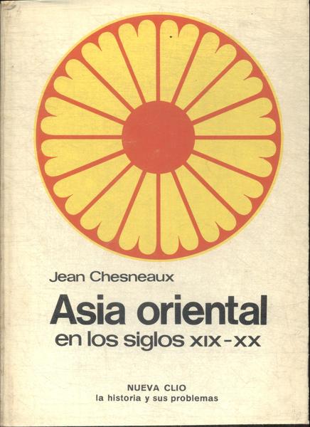 Asia Oriental En Los Siglos Xix - Xx