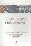 Cultura Operária: Trabalho E Resistências