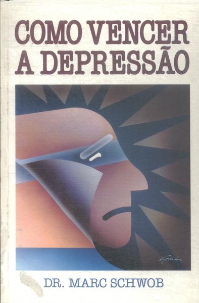 Como Vencer A Depressão