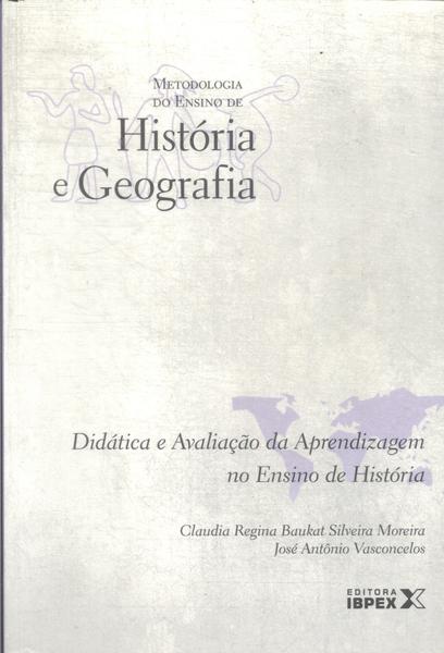 Didática E Avaliação Da Aprendizagem No Ensino De História