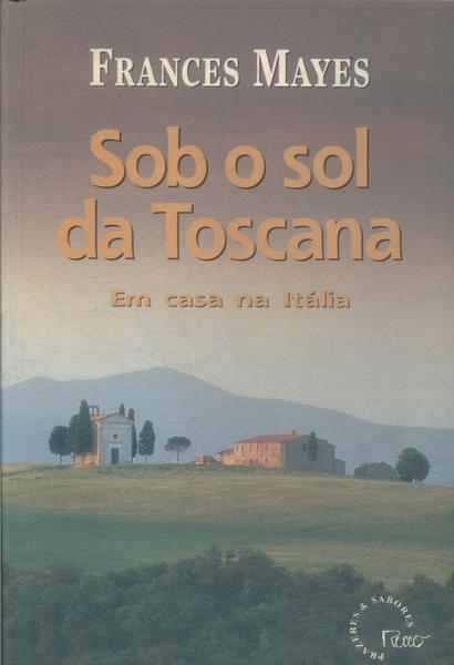 Sob O Sol Da Toscana