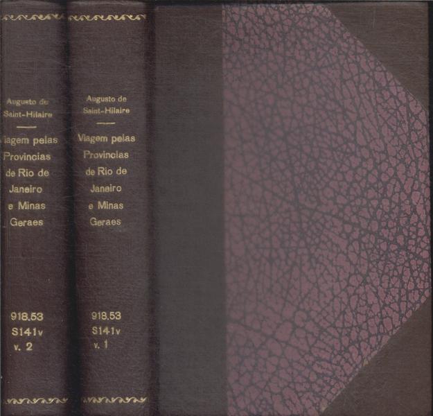 Viagem Pelas Provincias Do Rio De Janeiro E Minas Geraes (2 Volumes)