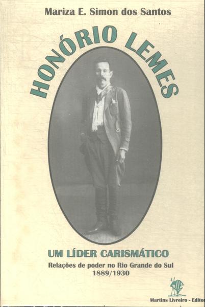 Honório Lemes: Um Líder Carismático