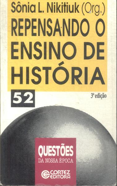 Repensando O Ensino De História