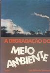 A Degradação Do Meio Ambiente