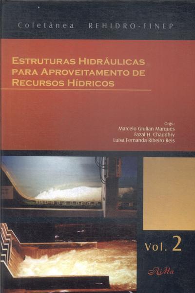 Estruturas Hidráulicas Para Aproveitamento De Recursos Hídricos Vol 2