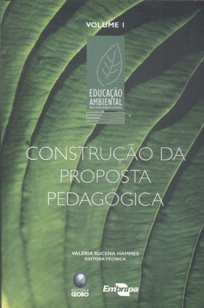 Construção Da Proposta Pedagógica Vol 1