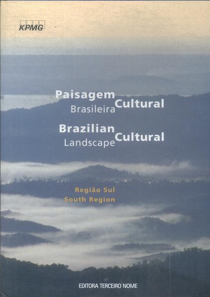 Paisagem Cultural Brasileira: Região Sul