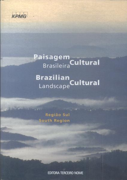 Paisagem Cultural Brasileira: Região Sul