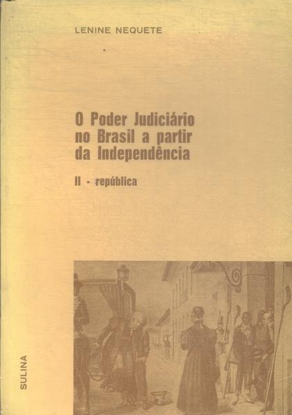 O Poder Judiciário No Brasil A Partir Da Independência Vol 2