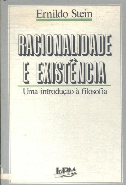 Racionalidade E Existência